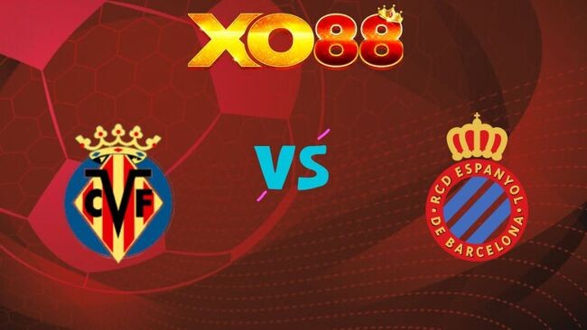 XO88 Nhận định soi kèo Villarreal vs Espanyol, 03h00 ngày 10/02/2026