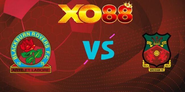 XO88 Nhận định soi kèo Blackburn vs Wrexham, 19h30 ngày 01/01/2026