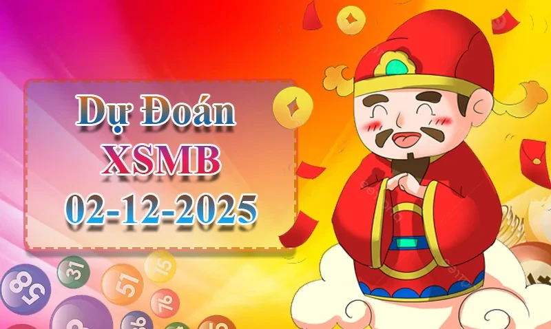 XO88 Dự đoán XSMB ngày 02/12 - Dự đoán XSMB hôm nay
