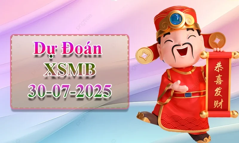 XO88 Dự đoán XSMB ngày 30/07 - Dự đoán XSMB hôm nay