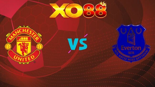 XO88 Nhận định soi kèo Manchester United vs Everton, 03h00 ngày 25/11/2025