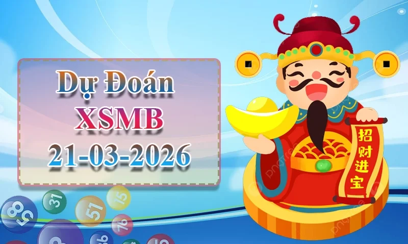 XO88 Dự đoán XSMB ngày 21/03 - Dự đoán XSMB hôm nay