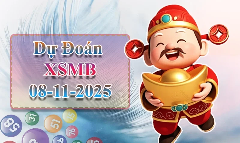 XO88 Dự đoán XSMB ngày 08/11 - Dự đoán XSMB hôm nay