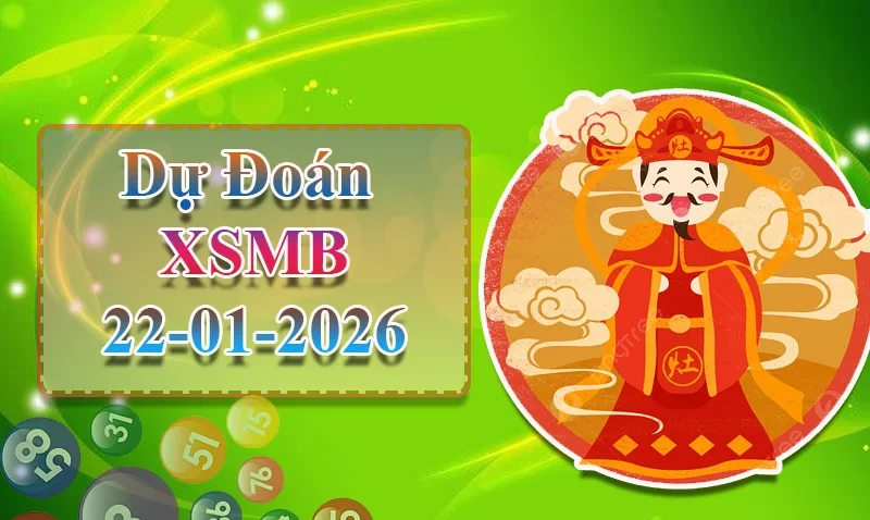 XO88 Dự đoán XSMB ngày 22/01 - Dự đoán XSMB hôm nay