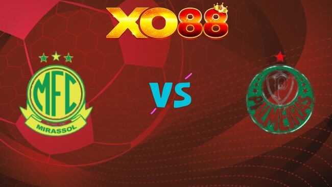XO88 Nhận định soi kèo Mirassol vs Palmeiras, 06h30 ngày 10/11/2025