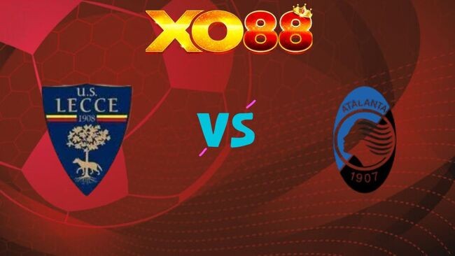 XO88 Nhận định soi kèo Lecce vs Atalanta, 20h00 ngày 06/04/2026
