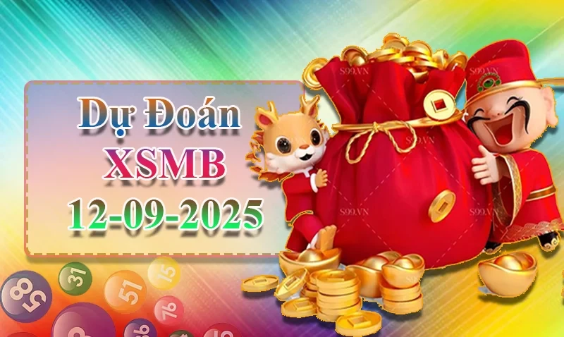 XO88 Dự đoán XSMB ngày 12/09 - Dự đoán XSMB hôm nay