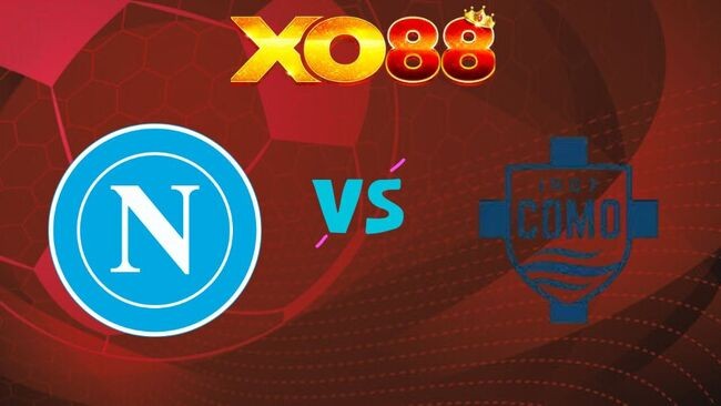 XO88 Nhận định soi kèo Napoli vs Como, 03h00 ngày 11/02/2026