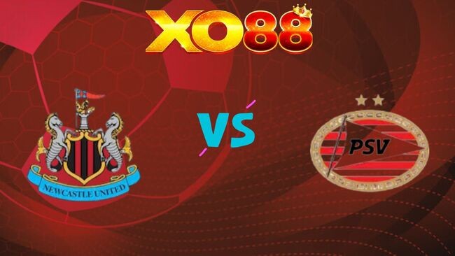 XO88 Nhận định soi kèo Newcastle vs PSV Eindhoven, 03h00 ngày 22/01/2026