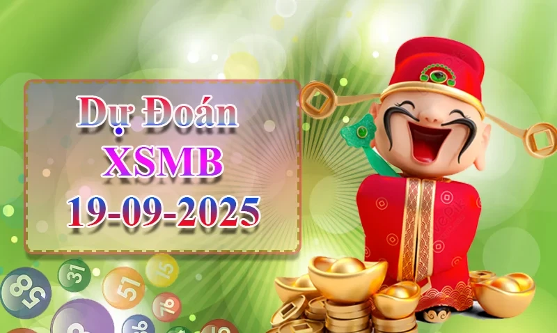 XO88 Dự đoán XSMB ngày 19/09 - Dự đoán XSMB hôm nay